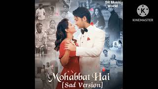 | Mohabbat Hai❤️| Stebin Ben | Jeet | Bollywood Heart Touching Love MP3 Song | SR Music World |