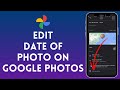 Edit Photo Date in Google Photos 📅