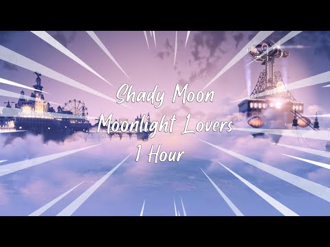 1 Hour | Shady Moon - Moonlight Lovers