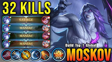 SAVAGE & 2x MANIAC!! Moskov 32 Kills, Super Killing Machine!! - Build Top 1 Global Moskov ~ MLBB