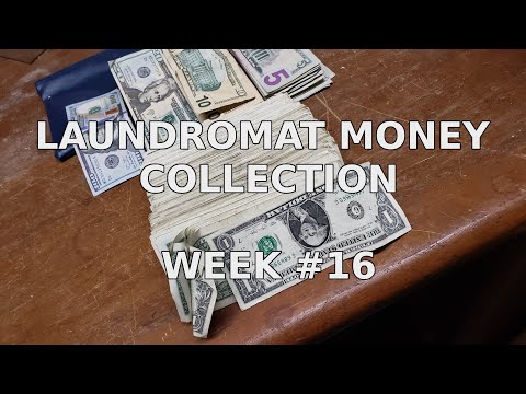 Laundromat Money Collection - Week #16