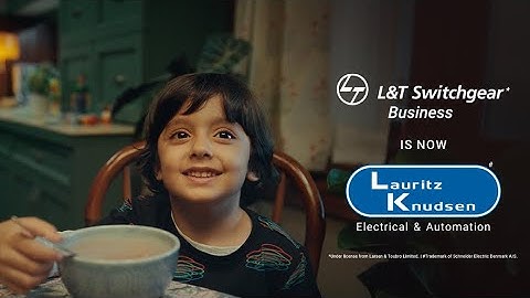 L&T Switchgear Business is Now Lauritz Knudsen | Trust has a new name.