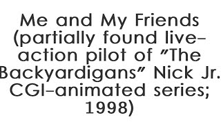 The Lost Pilot Of The Original Live Action The Backyardigans