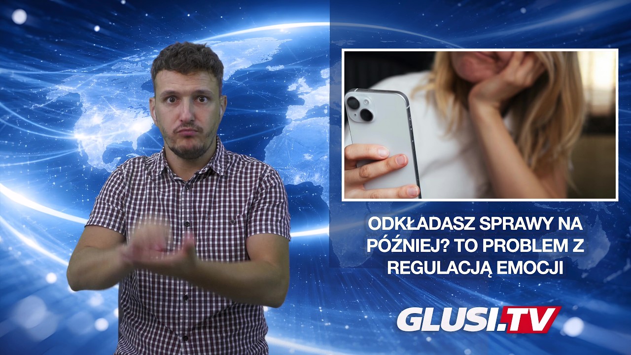 Odkładasz sprawy na później? To problem z regulacją emocji