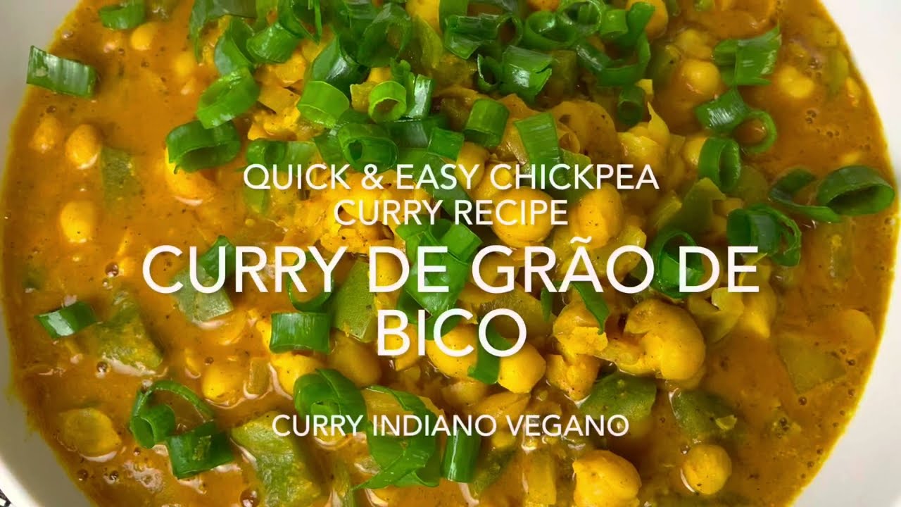 Receita de Curry Indiano com Grão de Bico | Chickpea Vegetarian Curry