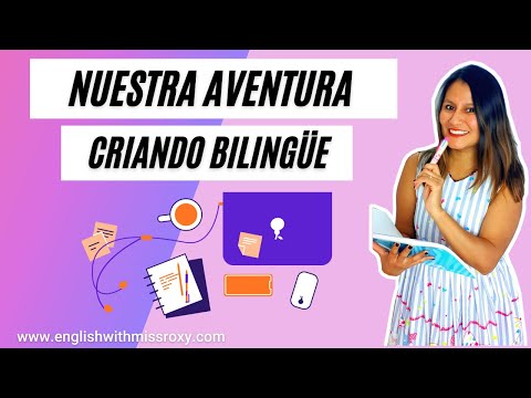 Nuestra aventura criando bilingüe