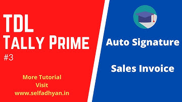 Signature TDL for Tally Prime - Auto Signature Setting in Tally Prime TDL - TDL Tutorial