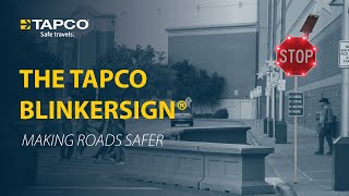 The TAPCO BlinkerSign®