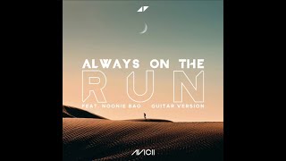 Avicii - Always On The Run (Guitar Version) [Demo]
