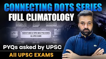 Climatology PYQs Explained | Connecting Dot Series | Geography for CDS/NDA/CAPF