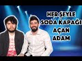 Herşeyle Soda Kapağı Açan Adam