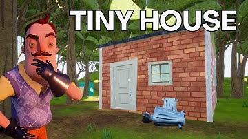 Hello Tiny House | Hello Neighbor Mod Walkthrough