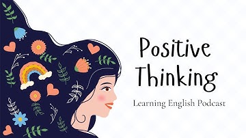 Learn English | English Podcast  (B1-C1) | EP 9: Positive Thinking | Shadowing & Listening