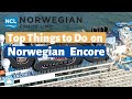 Top Things to do on Norwegian Encore (2020)