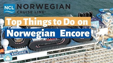 Top Things to do on Norwegian Encore (2020)