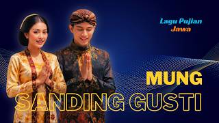 MUNG SANDING GUSTI 🙏 Lagu Rohani Jawa Menyentuh Hati.