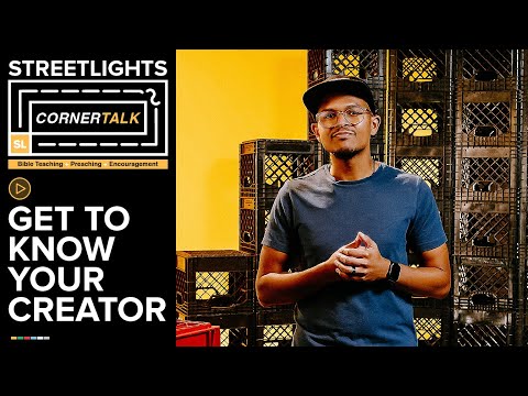 Get to Know Your Creator // Corner Talk