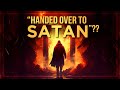 Delivered To Satan: The paradox of God&#39;s discipline
