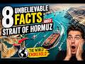 8 UNBELIEVABLE FACTS ABOUT STRAIT OF HORMUZ