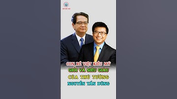 Con Rể Việt Kiều Mỹ Của Ông Nguyễn Tấn Dũng