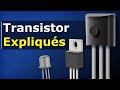 Les transistors expliqus  comment fonctionnent les transistors