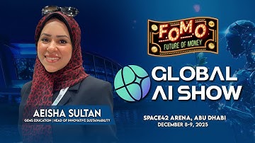 Aeisha Sultan: Hoofd Innovatieve Duurzaamheid bij Gems Education | Global AI Show 2025