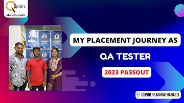My Placement journey as a QA Tester from QSpiders Marathahalli