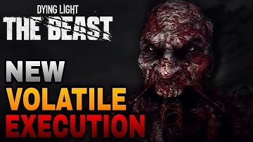 Beast Execution On A Volatile In Dying Light The Beast