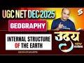 UGC NET Dec 2025 | UGC NET Geography Online Classes 2025 | Internal Structure of the Earth By Ashish