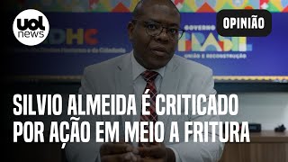 Silvio Almeida é alvo de ala do governo por ação em meio a fritura no cargo; Carla Araújo comenta