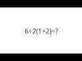 6÷2(1+2) Viral Math Problem Solved by Mathematician