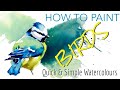 Ep 8 - QUICK & SIMPLE watercolour BIRDS - How to paint a Blue Tit