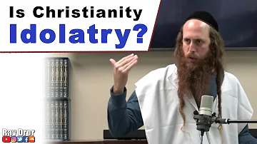 A Rabbi Speaks: Is Christianity Idolatry?