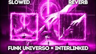 Download lagu FUNK UNIVERSO x INTERLINKED (SLOWED REVERB)