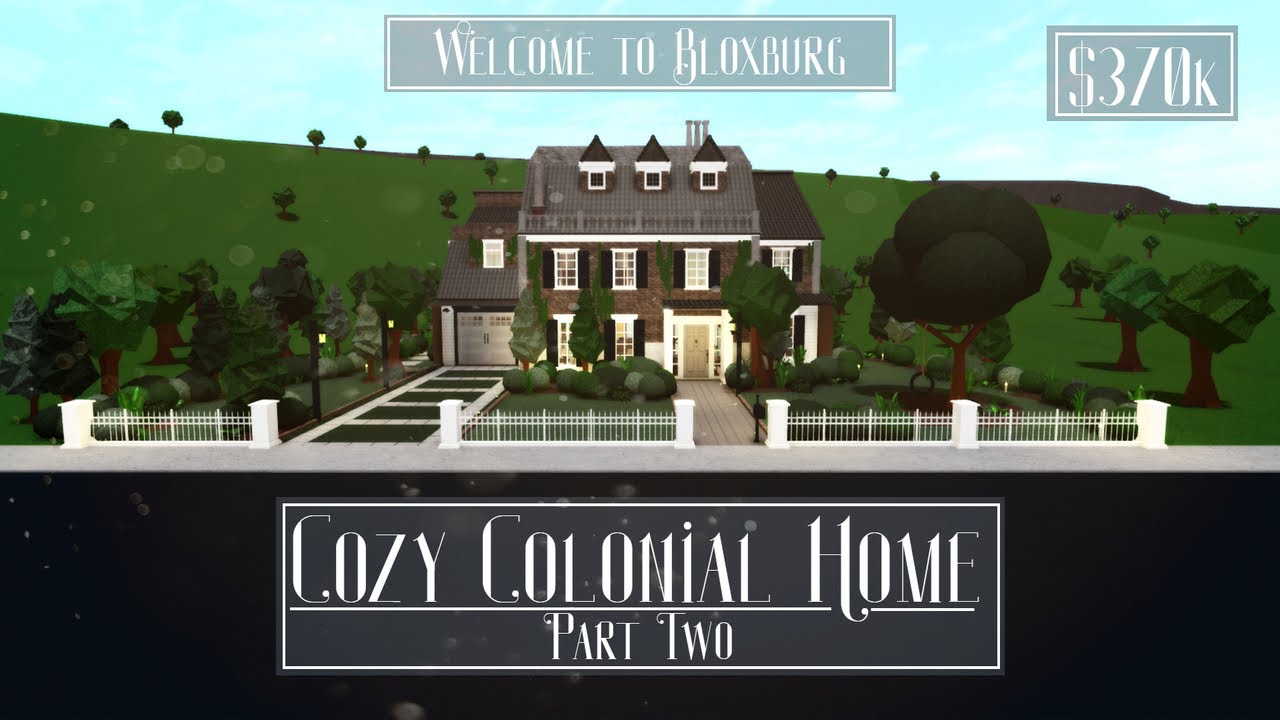 Cozy Colonial Home Part 2 2 Roblox Welcome To Bloxburg Youtube - roblox welcome to bloxburg mall part two
