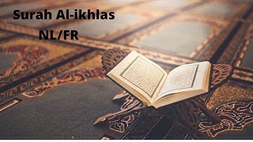 Surat Al-ikhlas Nederlands Français Mishary Alafasy سورة الإخلاص هولندي و فرنسي مشاري العفاسي