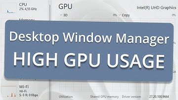 How to Fix Desktop Window Manager High GPU Usage in Windows