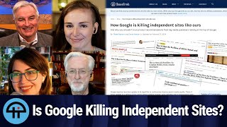 Is Google Killing Independent Sites?