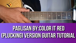 PAGLISAN BY COLOR IT RED PLUCKING VERSION GUITAR TUTORIAL BY PARENG MIKE