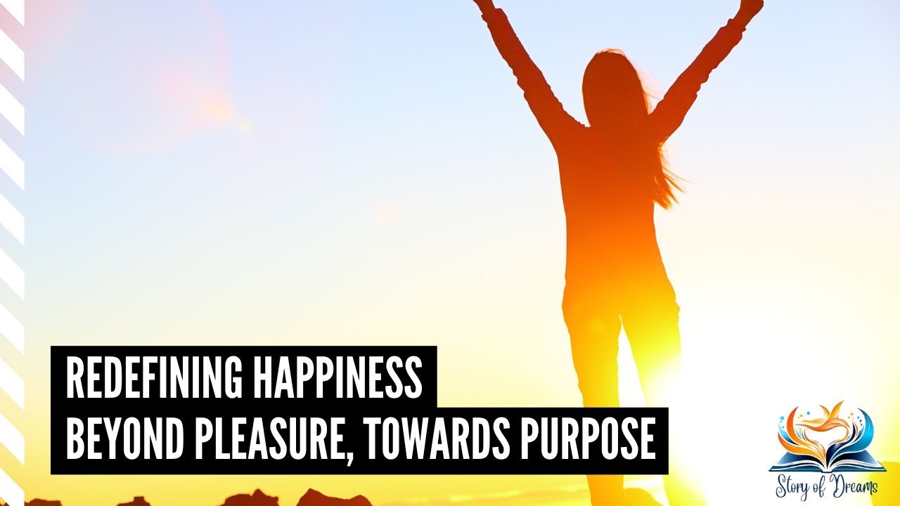 Redefining Happiness - Why Happiness Is The WRONG Goal