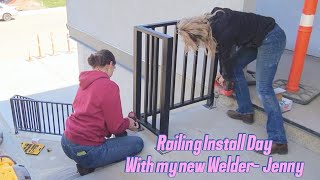 Railing Install Day with My New Welder  Jenny