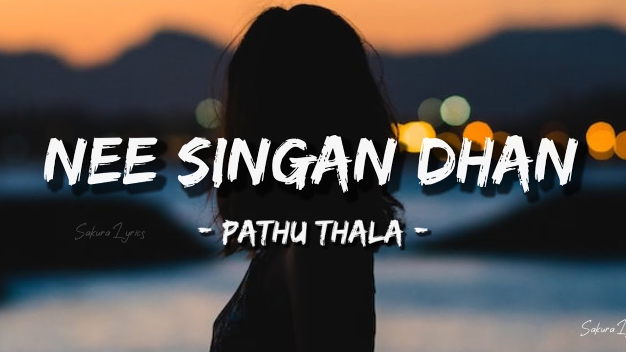 Andha Aagayam Lyrics Song  Pathu Thala  Pathu Thala Nee Singam Dhan 