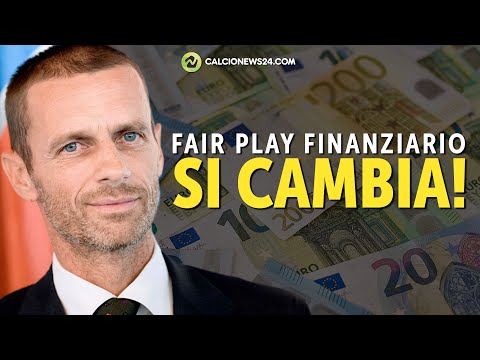 ADDIO al FAIR PLAY FINANZIARIO: quali sono le (nuove) REGOLE della UEFA