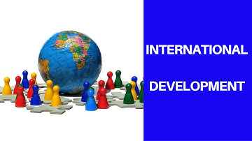 What is International Development?