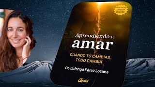 🌟 APRENDIENDO A AMAR 🌟 Covadonga Pérez-Lozana