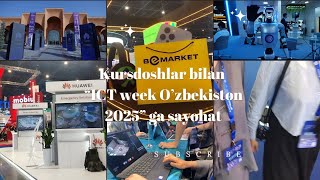 Kursdoshlar Bilan Ict Week 2025 Ozbekiston Ga Sayohat