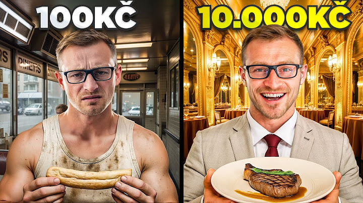 EXTRÉMNÍ ROZDÍL: 100 Kč vs. 10 000 Kč za jídlo na den!