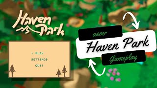 ASMR Haven Park Gameplay - Cozy Camping Vibes (Close Up Whispering)