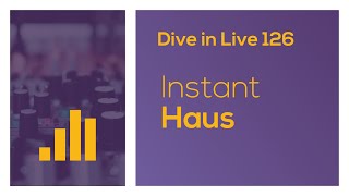 Dive in Live 126 - Instant Haus - Ableton Live 12