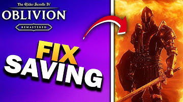 How To Fix Elder Scrolls 4 Oblivion Remastered Crashing After Saving